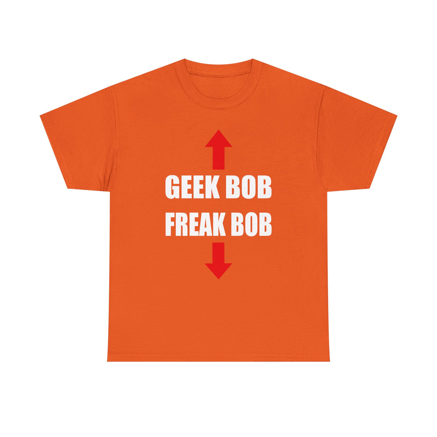 Geek Bob / Freak Bob T-Shirt