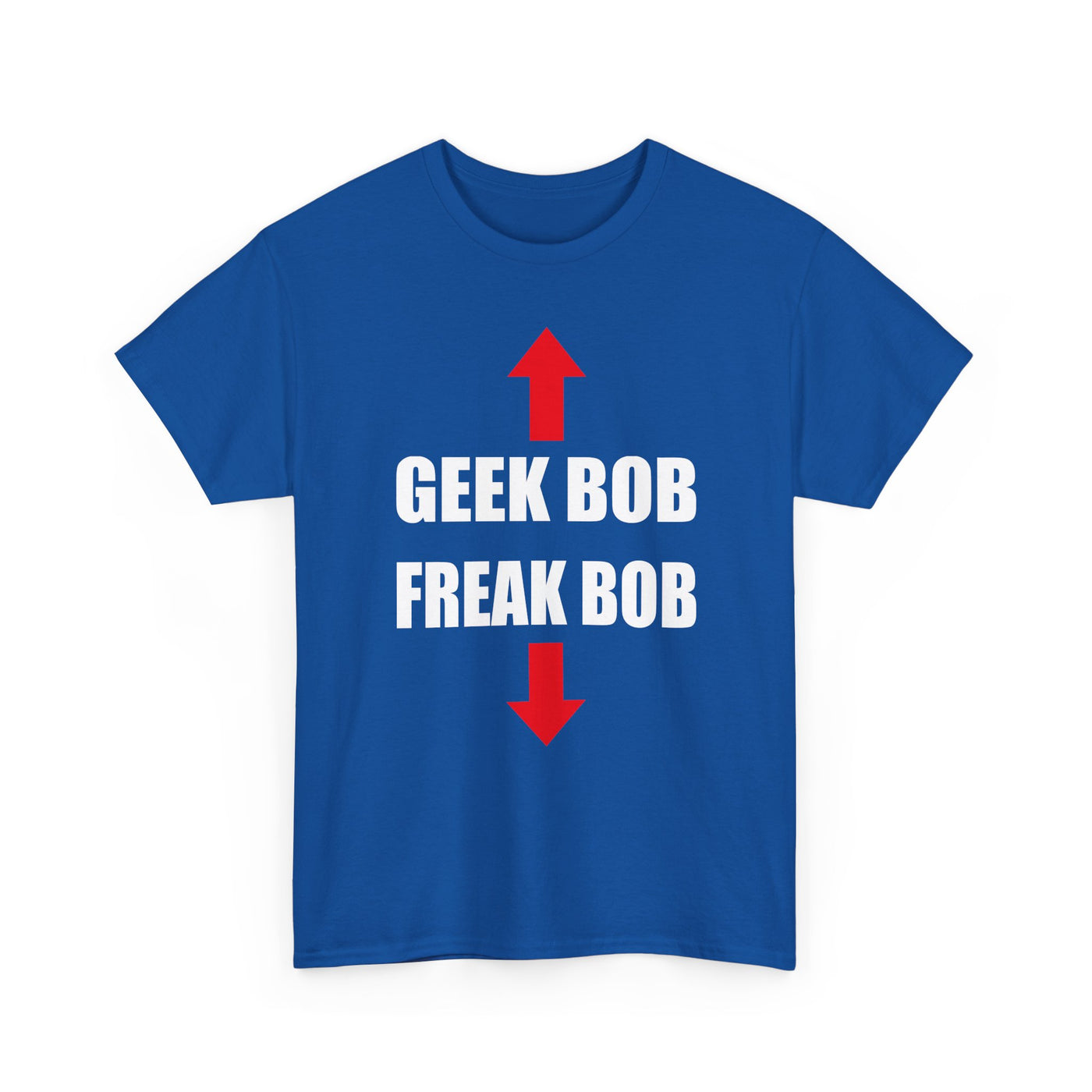 Geek Bob / Freak Bob T-Shirt