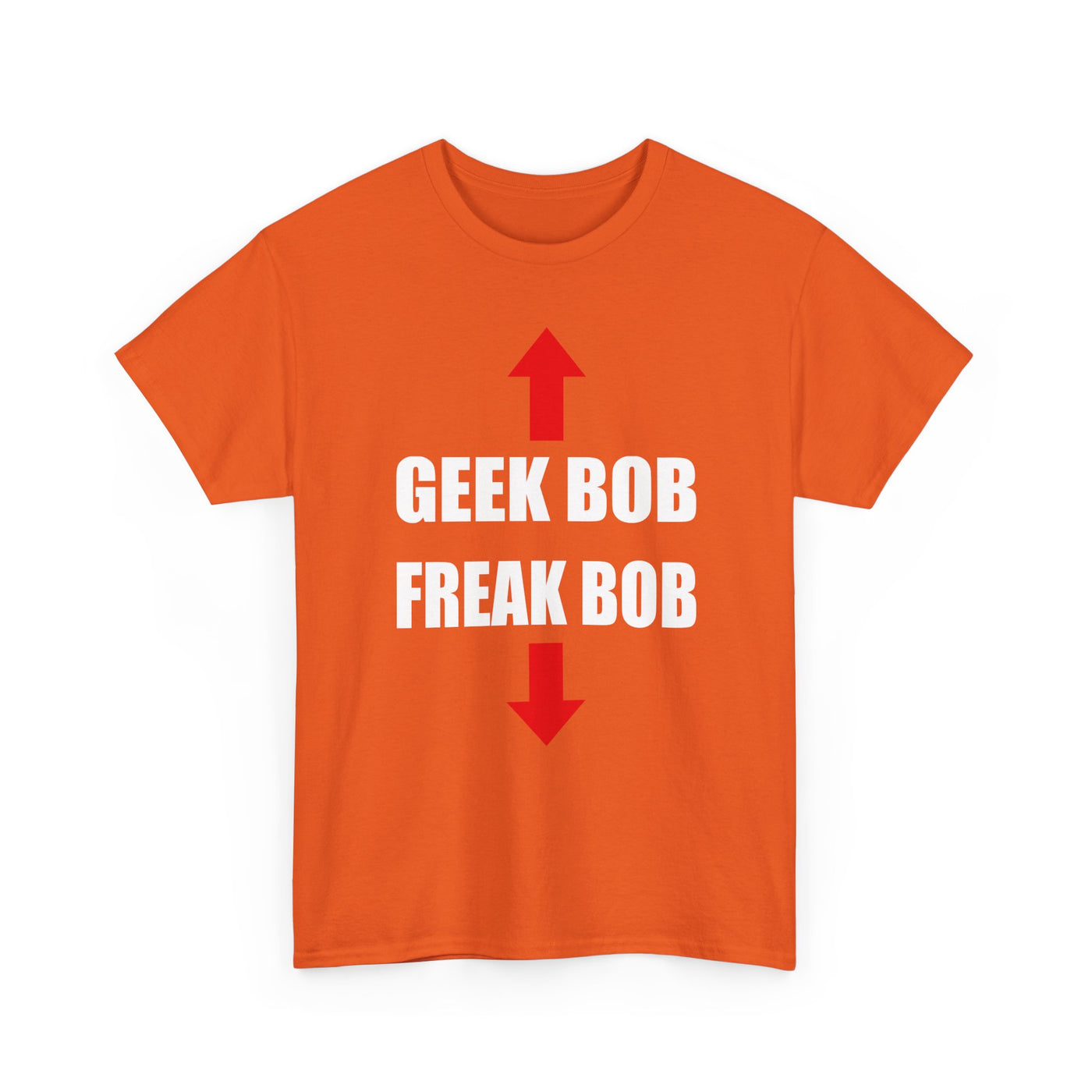 Geek Bob / Freak Bob T-Shirt