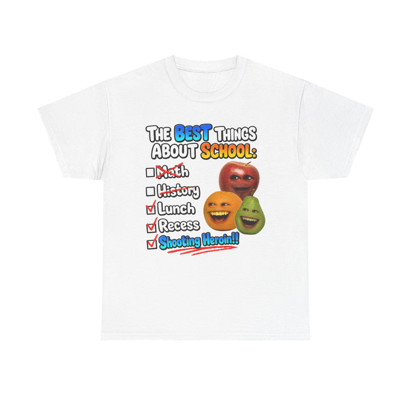 The Best Things About School: Lunch, Recess, Shooting Heroin T-Shirt