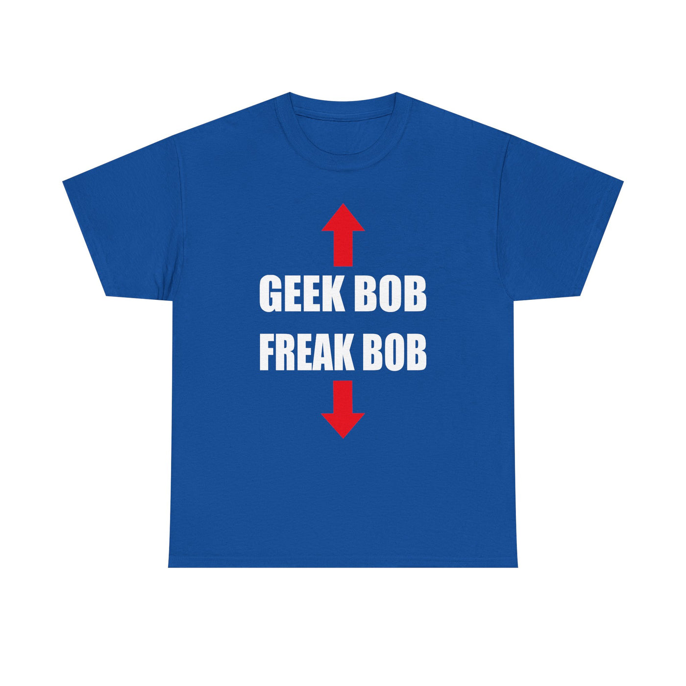 Geek Bob / Freak Bob T-Shirt