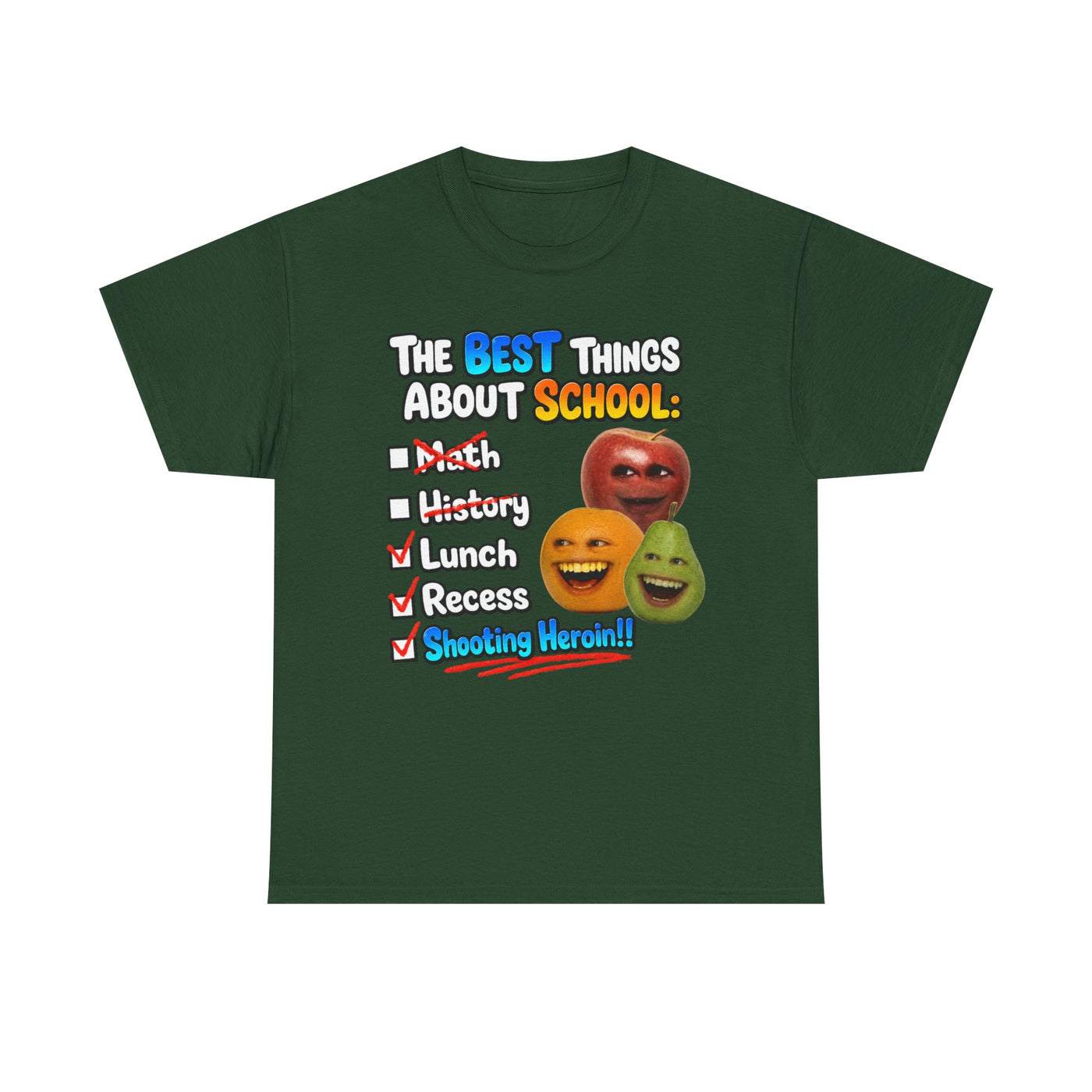 The Best Things About School: Lunch, Recess, Shooting Heroin T-Shirt