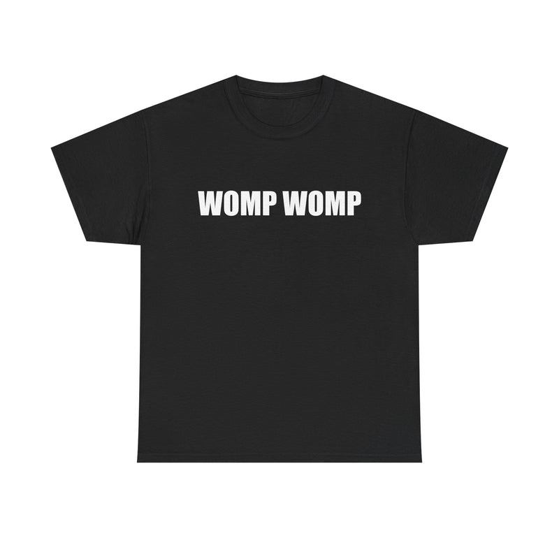 Womp Womp T-Shirt