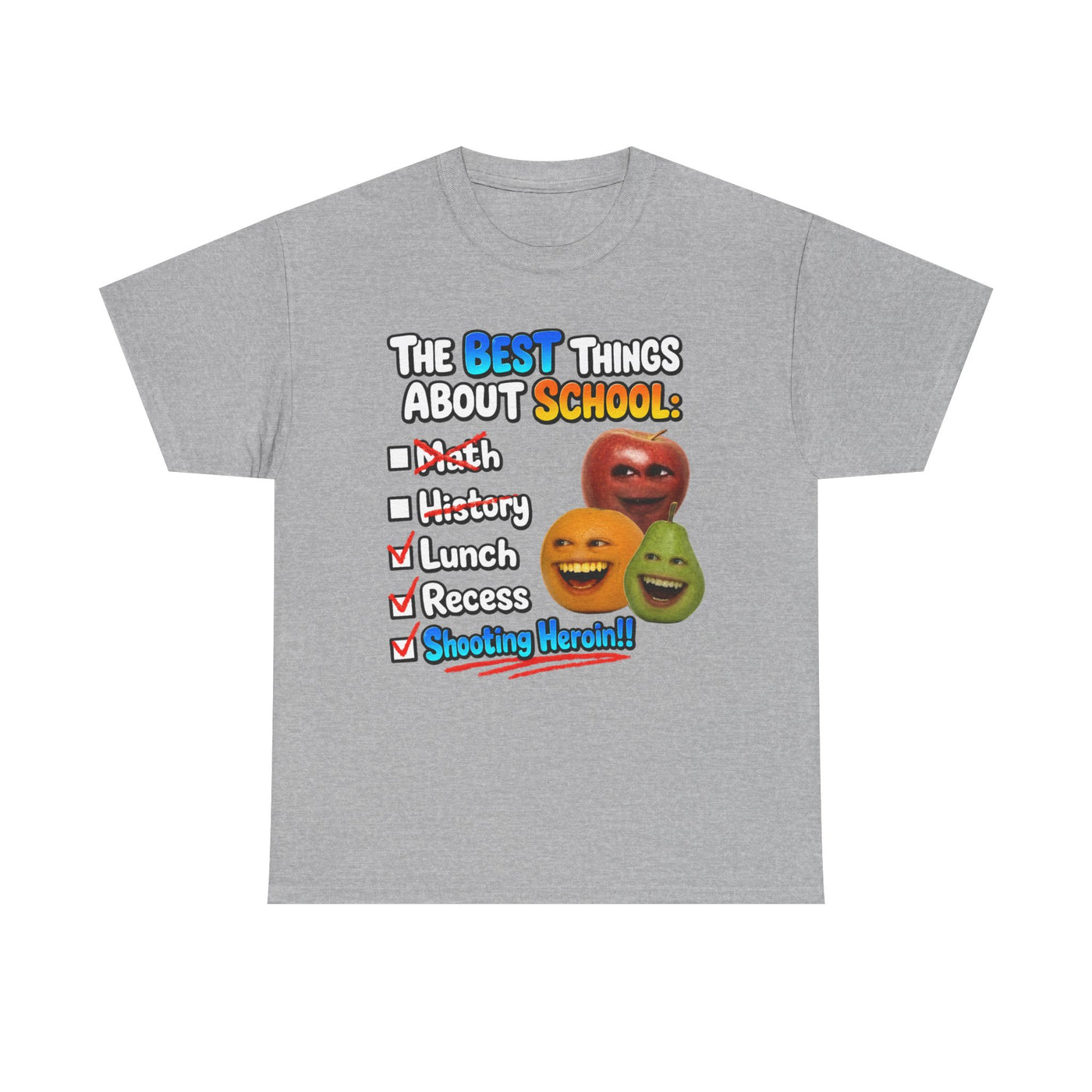 The Best Things About School: Lunch, Recess, Shooting Heroin T-Shirt