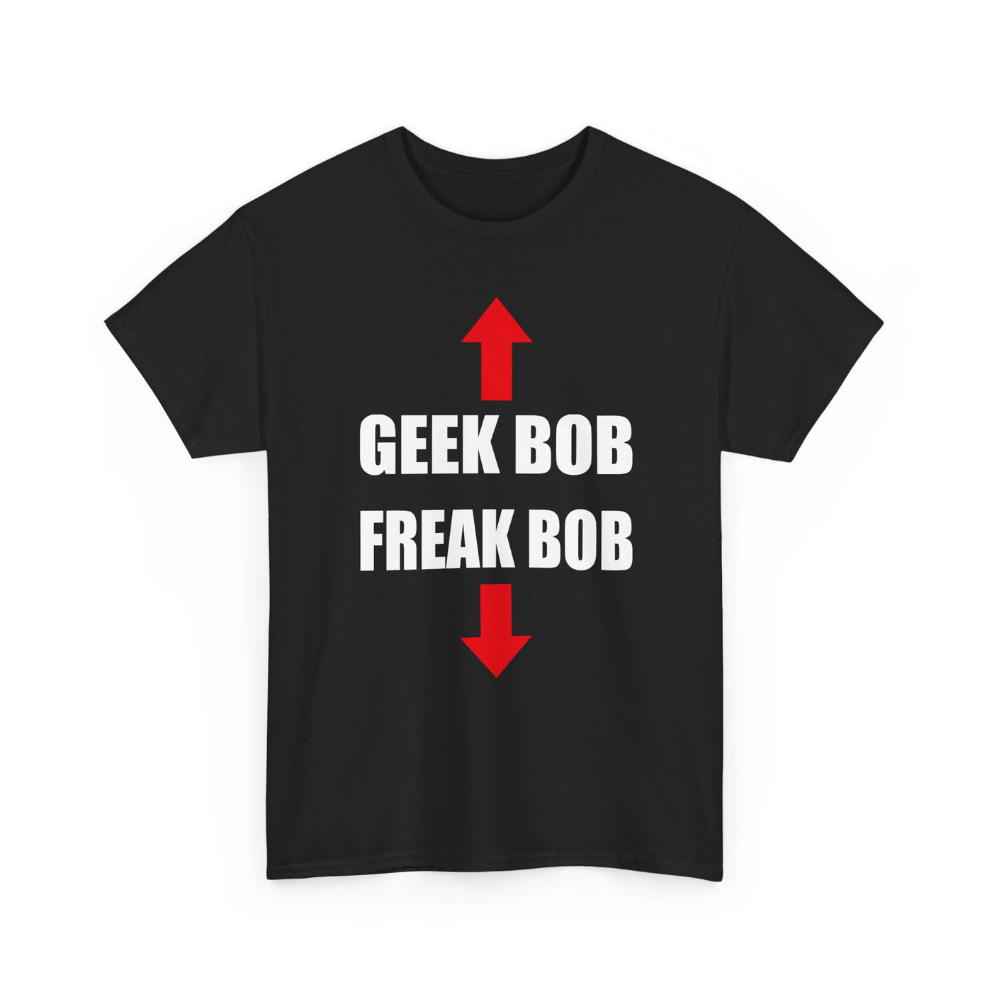 Geek Bob / Freak Bob T-Shirt