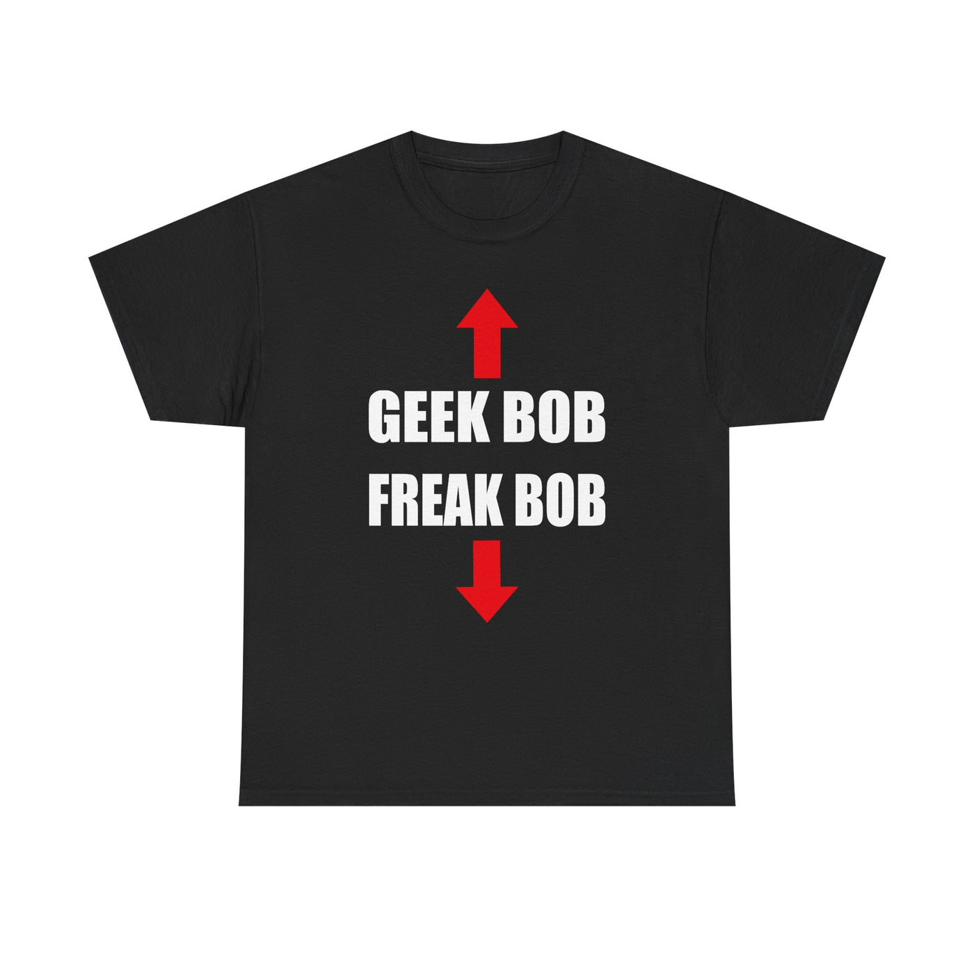 Geek Bob / Freak Bob T-Shirt